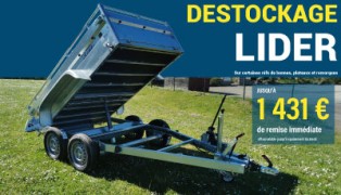 DESTOCKAGE EXCEPTIONNEL SUR LES REMORQUES LIDER !